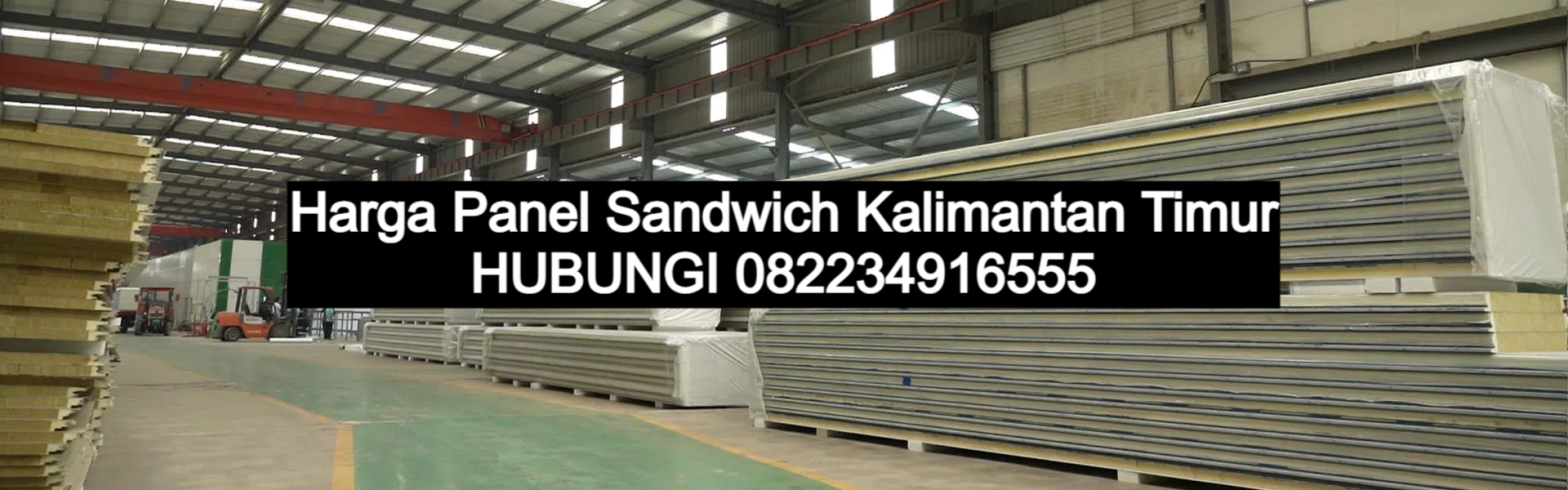 Harga Panel Sandwich Kalimantan Timur 2023